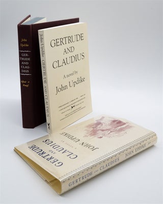 Item #2174 Gertrude and Claudius - Including Uncorrected Proof Very Rare Signed Set. John Updike