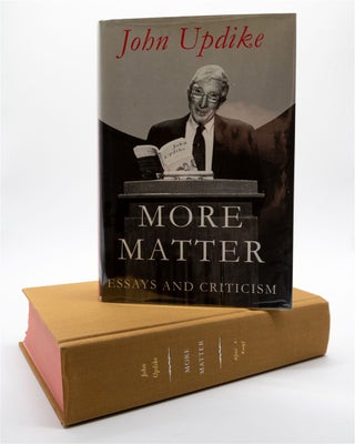 Item #2202 More Matter: Essays & Criticism. John Updike