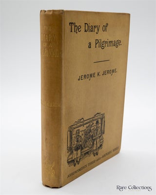 Item #2360 The Diary of a Pilgrimage. Jerome K. Jerome