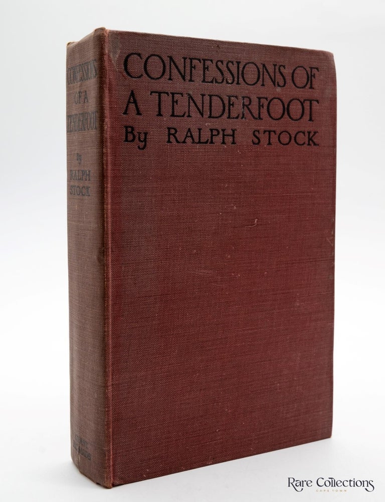 Item #2398 Confessions of a Tenderfoot - Being a True and Unvarnished Account of His World-Wanderings. Ralph Stock.