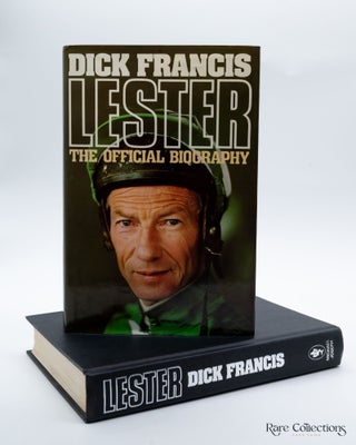 Item #2576 Lester - the Official Biography (Signed). Dick Francis