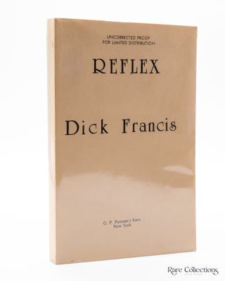 Item #2755 Reflex - Uncorrected Proof. Dick Francis