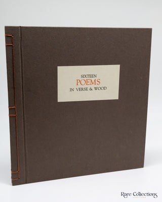 Sixteen Poems in Verse and Wood