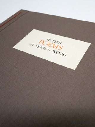 Sixteen Poems in Verse and Wood
