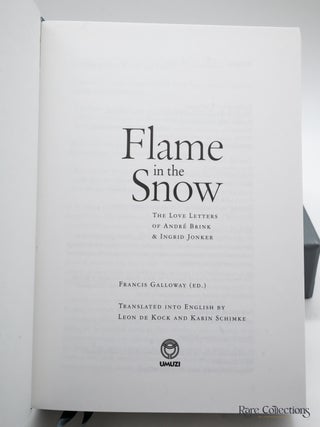 Flame in the Snow The Love Letters of Andre Brink and Ingrid Jonker