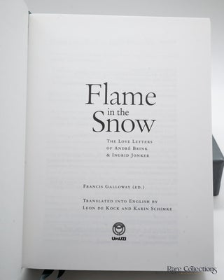 Flame in the Snow The Love Letters of Andre Brink and Ingrid Jonker