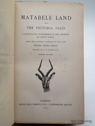 Matabele Land and the Victoria Falls A Naturalist's Wanderings in the Interior of South Africa