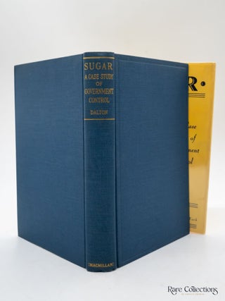 Sugar - A Case Study of Government Control - Inscribed Copy