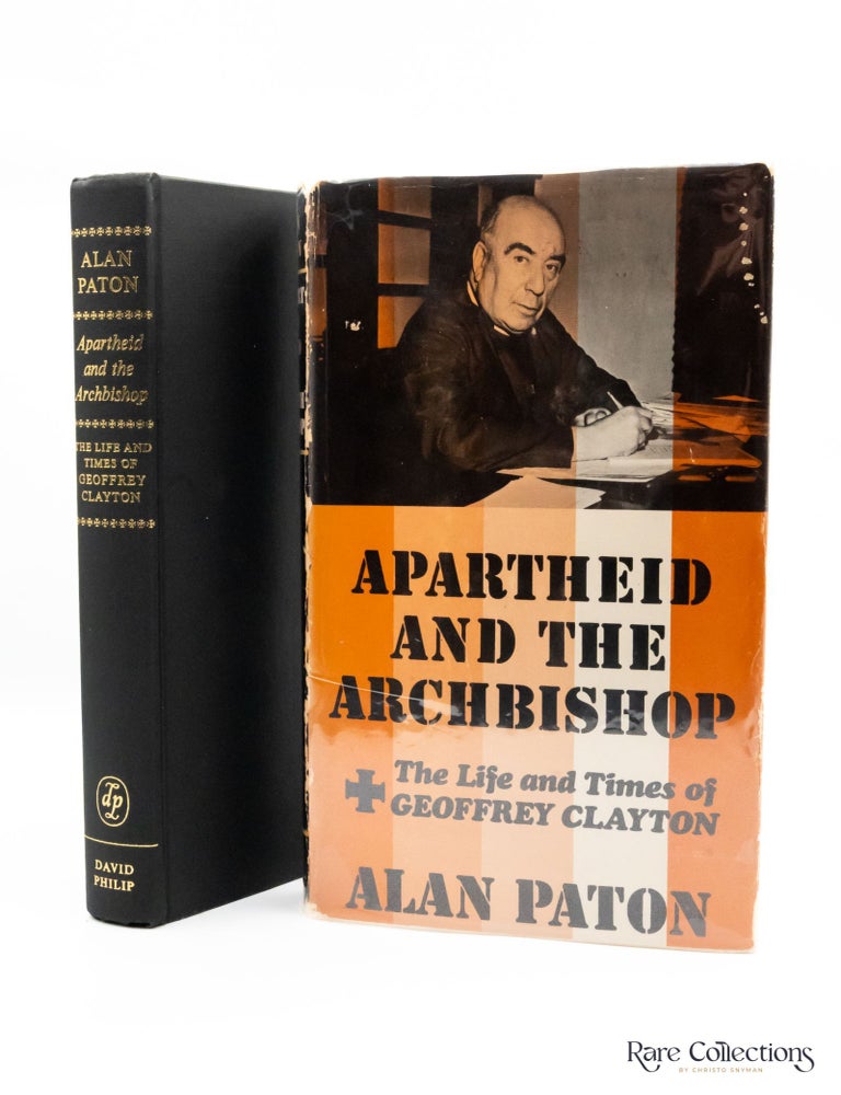 Item #30005 Apartheid and the Archbishop (Signed Copy). Alan Paton.