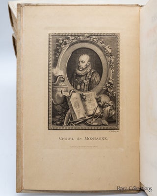 Essays of Montaigne To which are added some account of the life of Montaigne, notes, a translation of all the letters known to be extant and an enlarged index