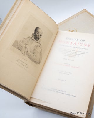 Essays of Montaigne To which are added some account of the life of Montaigne, notes, a translation of all the letters known to be extant and an enlarged index