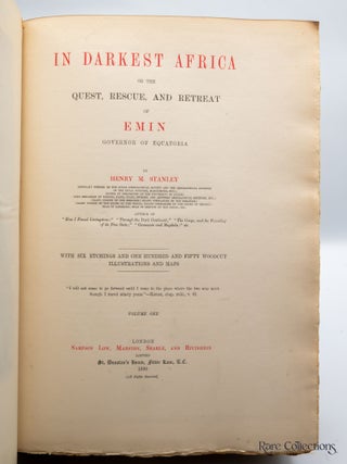 In Darkest Africa or the quest, rescue and retreat of Emin Governor of Equatoria (Deluxe Edition #15 of 250 Signed Copies)