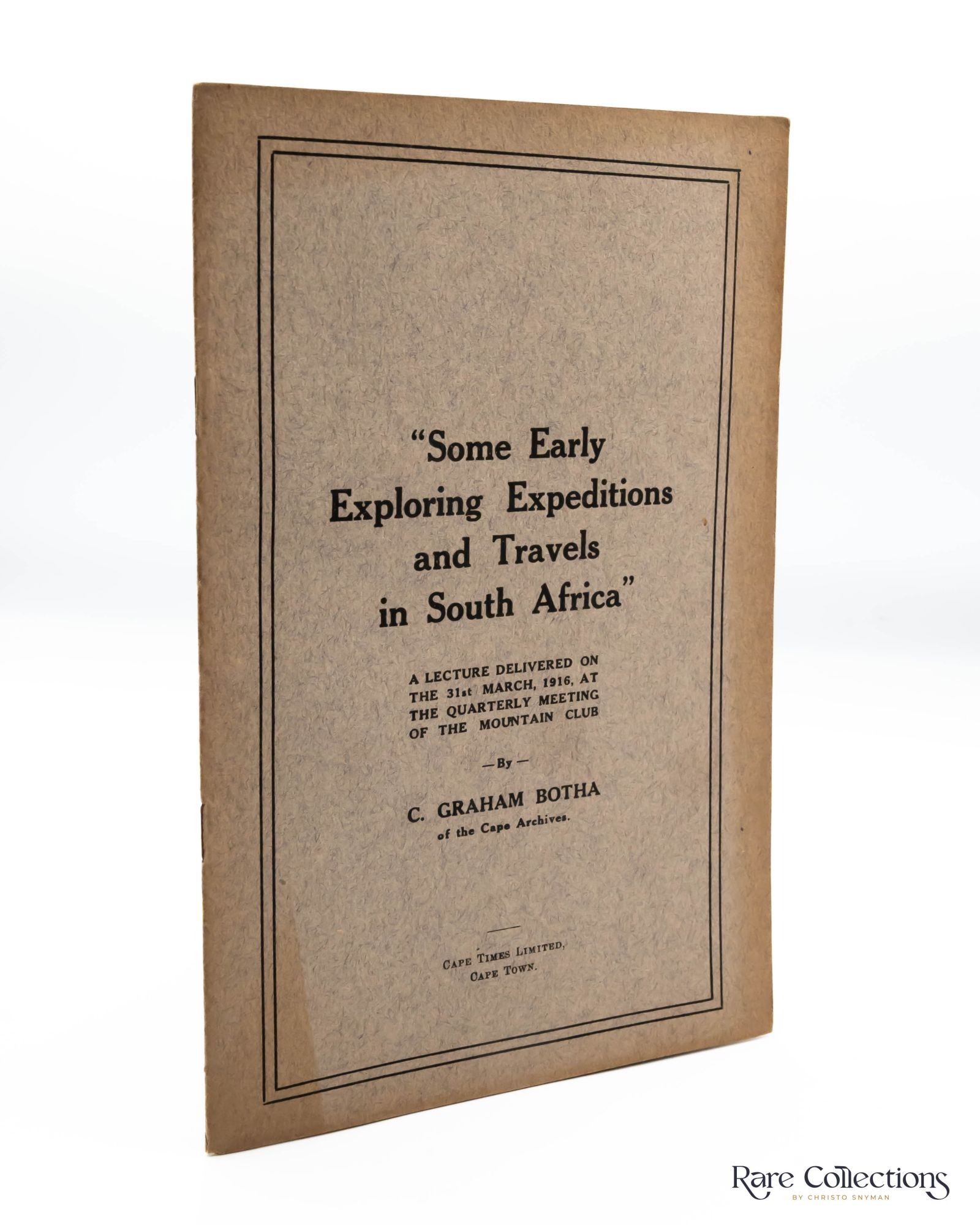Some Early Exploring Expeditions and Travels in South Africa A Lecture ...