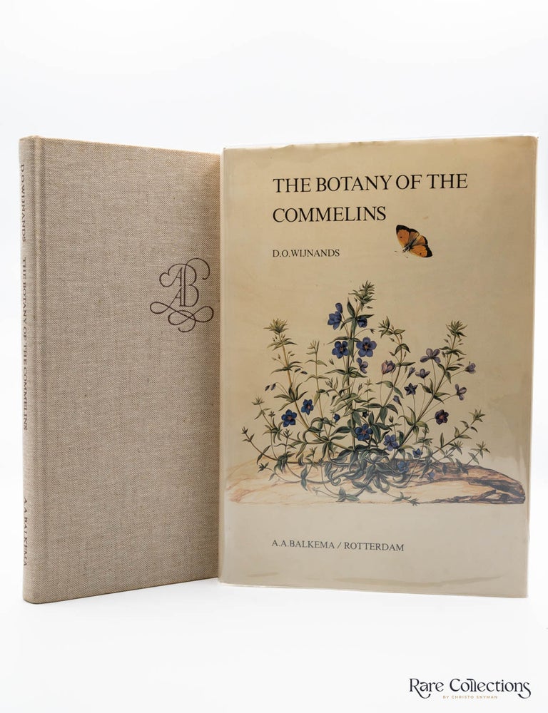 Item #30565 The Botany of the Commelins (Presentation Inscription from by Harry Oppenheimer). D. O Wijnands.
