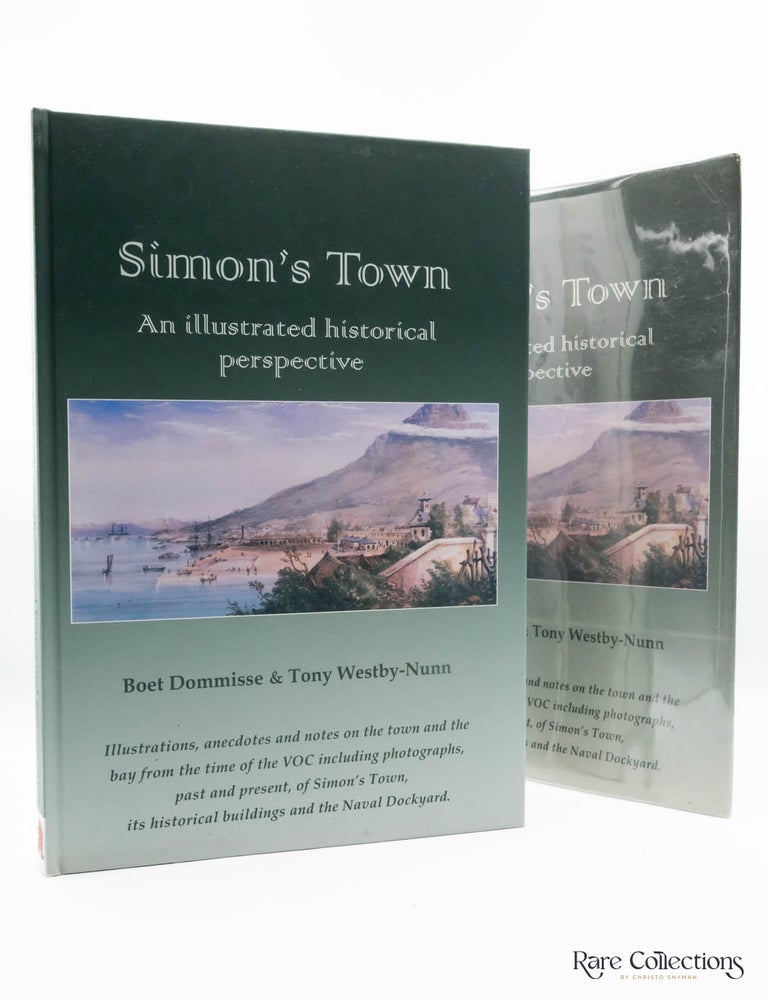 Item #31220 Simon's Town - An Illustrated Historical Perspective. Boet Dommisse, Tony Westby-Nunn.