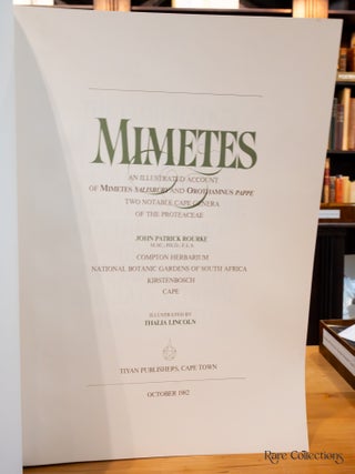 Mimetes: an Illustrated Account of Mimetes Salisbury and Orothamnus Pappe, Two Notable Cape Genera of the Proteaceae