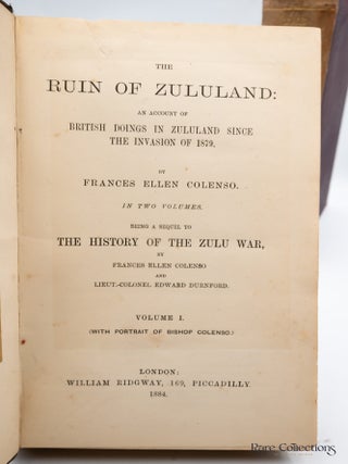 The Ruin of Zululand An Account of British Doings in Zululand Since the Invasion of 1879