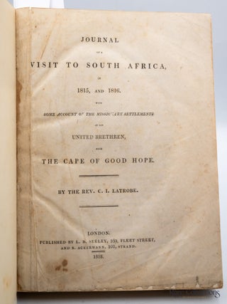 Journal of a Visit To South Africa, in 1815, and 1816 With some Account of the Missionary Settlements of the united Brethren, near the Cape of Good Hope