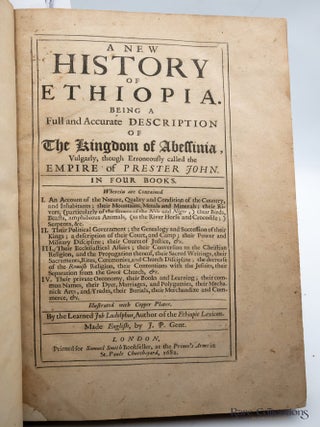 A New History of Ethiopia Being a Full and Accurate Description of the Kingdom of Abessinia, Vulgarly, though Erroneously called the Empire of Prester John in Four Books