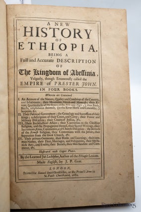 A New History of Ethiopia Being a Full and Accurate Description of the Kingdom of Abessinia, Vulgarly, though Erroneously called the Empire of Prester John in Four Books