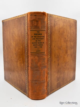 The Record Or a series of official papers relating to the condition and treatment of the Native Tribes of South Africa. Compiled, translated, and edited by D. Moodie, Lieut. R.N., and late Protector of Slaves for the Eastern division of the Colony of the Cape of Good Hope.