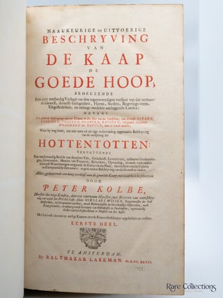 Naaukeurige en Uitvoerige Beschryving van de Kaap de Goede Hoop Naaukeurige en Uitvoerige Beschryving van de Kaap de Goede Hoop Behelzende een zeer omstandig Verhaal van den tegenwoordigen toestant van dat vermaarde Gewest, deszelfs Gelegenheit, Haven, Sterkte, Regerings-vorm, Uitgestrekheit, en onlangs ontdekte aanleggende Landen etc. etc.