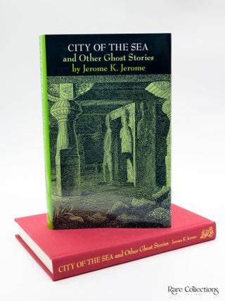 City of the Sea and Other Ghost Stories (Very Fine Copy of Rare Ash-Tree Title)