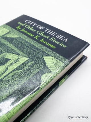 City of the Sea and Other Ghost Stories (Very Fine Copy of Rare Ash-Tree Title)