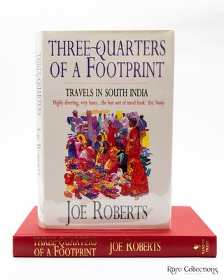 Item #4427 Three-Quarters of a Footprint - Travels in South India (Signed Copy). Joe Robert