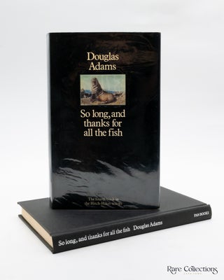 Item #5081 So Long and Thanks for all the Fish (Limited Edition). Douglas Adams