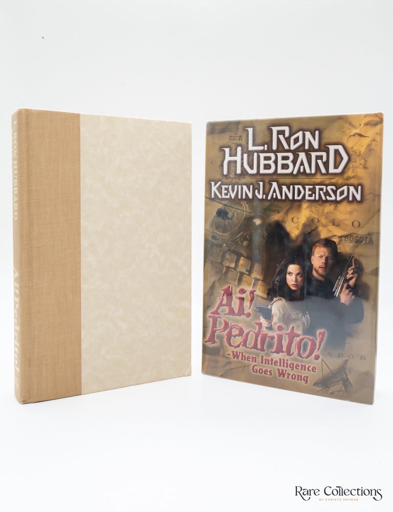 Item #5550 Ai! Pedrito! When Intelligence Goes Wrong. L. Ron Hubbard Anderson, Kevin J.