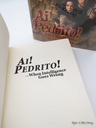 Ai! Pedrito! When Intelligence Goes Wrong