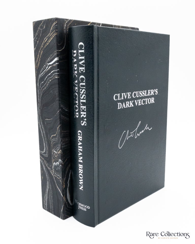 Item #5914 Clive Cussler's Dark Vector - Signed Lettered Ltd Edition. Graham Brown.