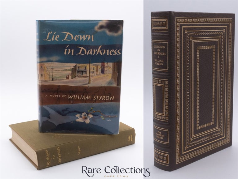 Item #74 Lie Down in Darkness (2 Copies - 1 Signed). William Styron.