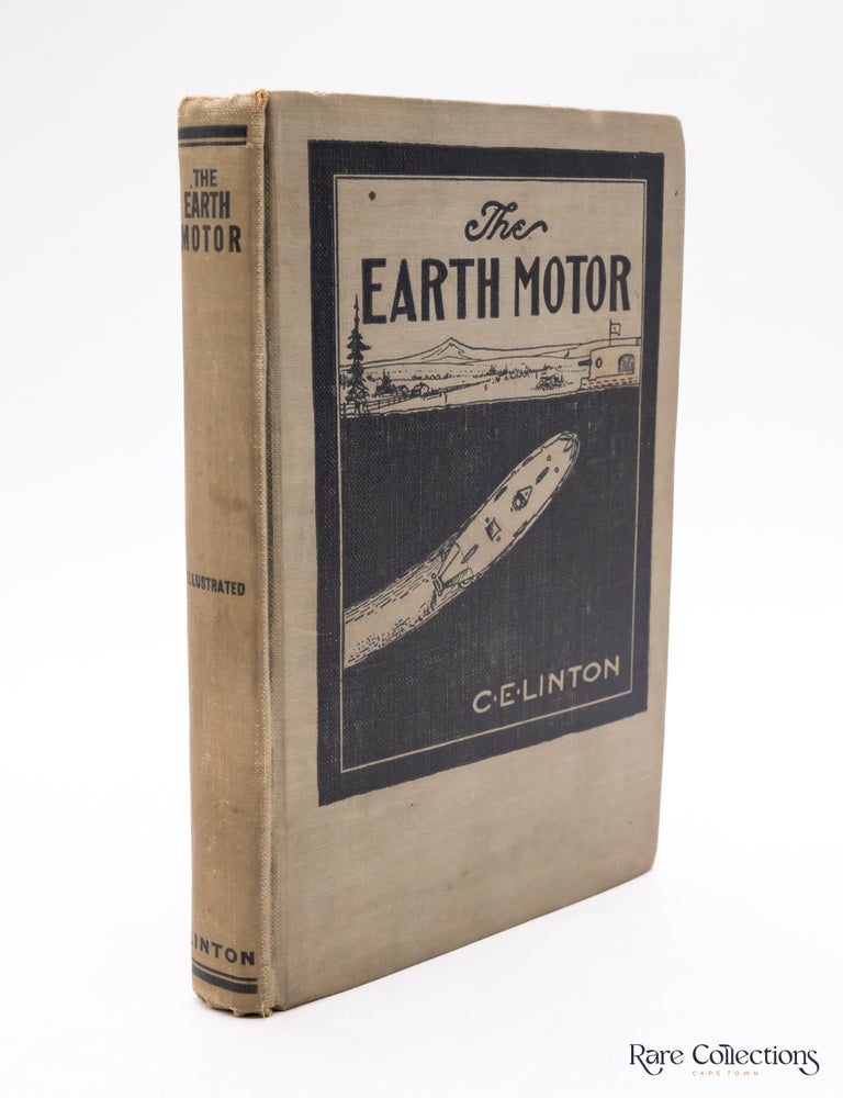 Item #8477 The Earth Motor and Other Stories. Dr. C. E. Linton, Charles Ellsworth.