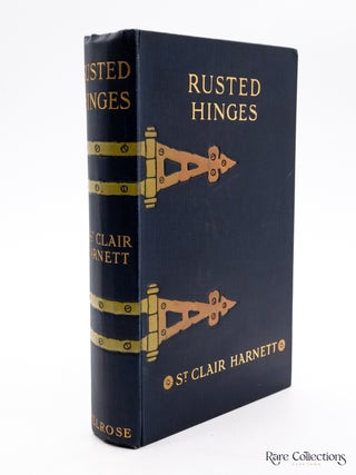 Rusted Hinges, a Novel on a New Plan. Commodore Edward St Clair Harnett.