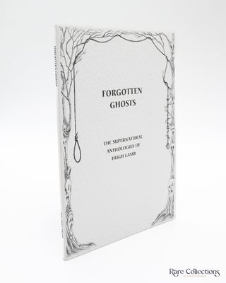 Item #8970 Forgotten Ghosts: the Supernatural Anthologies of Hugh Lamb. Barbara, Christopher Roden