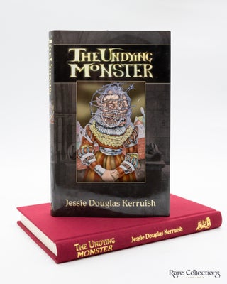 Item #9161 The Undying Monster (Very Fine Copy). Jessie Douglas Kerruish