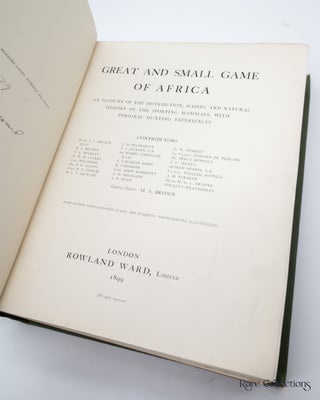 Great and Small Game of Africa: an Account of the Distribution, Habits and Natural History of the Sporting Mammal, with Personal Hunting Experiences (Important Provenance)