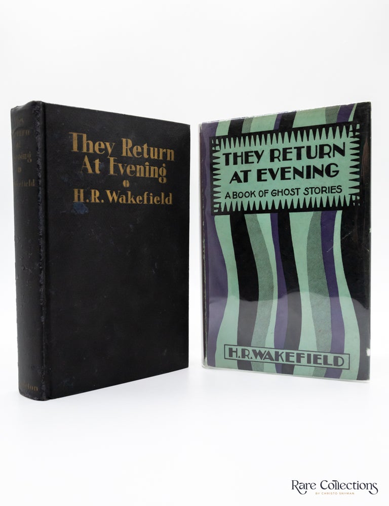 Item #9831 They Return At Evening: a Book of Ghost Stories. H. R. Wakefield.