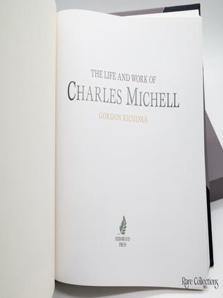 The Life and Work of Charles Michell (Collector's Edition)