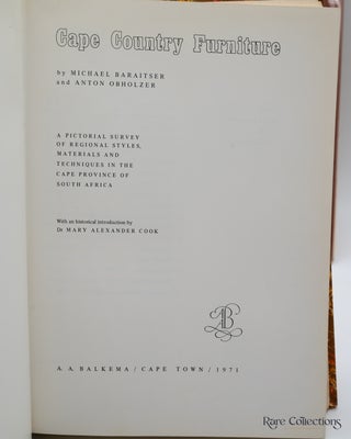 Cape Country Furniture. a Pictorial Survey of Regional Styles, Materials and Techniques in the Cape Province of South Africa